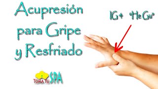 ACUPRESIÓN PARA LA GRIPE Y EL RESFRIADO [upl. by Nnylakcaj]