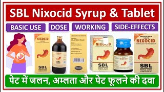 SBL Nixocid Syrup amp Tablet Use Daily Dose Side effects पेट में जलन अम्लता और पेट फूलने की दवा [upl. by Pebrook]