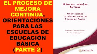 Soy Docente EL PROCESO DE MEJORA CONTINUA ORIENTACIONES PARA EDUCACIÓN BÁSICA PARTE 2 [upl. by Annawt637]