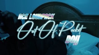 ACE LOUDPACK X DOJJ  OUT OF POCKET MUSIC VIDEO [upl. by Lada208]