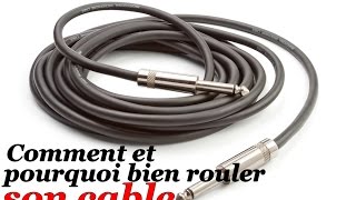 Bien rouler ses cables pour les faire durer et technique de roulagedéroulage rapide [upl. by Ylrebmic422]