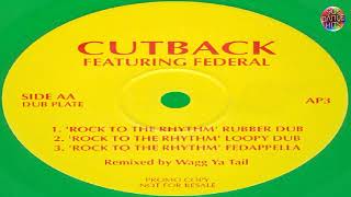 Cutback Feat Federal  Rock To The Rhythm Rubber Dub [upl. by Rhodes891]