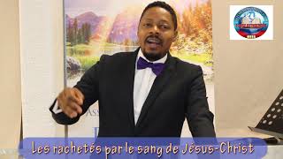 LES RACHETES PAR LE SANG DE JESUS CHRIST [upl. by Nim]