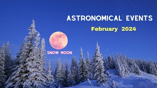 Astronomical Events February 2024  Visible Planets in February 2024  Snow Moon  Night Sky [upl. by Aicilyhp836]