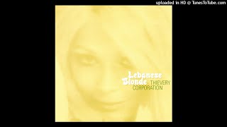 Thievery Corporation  Lebanese Blonde Instrumental Original [upl. by Austreng324]