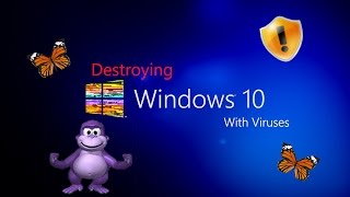 Destroying Windows 10 With Viruses [upl. by Nylcoj]