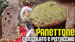 PANETTONE al CIOCCOLATO e PISTACCHIO  procedimento PASSO PASSO con RISULTATO GARANTITO [upl. by Ami764]