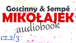 MIKOŁAJEK  AUDIOBOOK cz23 lektura R Goscinny i JJ Sempé  za darmo [upl. by Ernie]