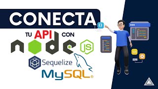 2 Conecta tu API de Nodejs a MySQL Server aplicando ORM Sequelize 🚀 [upl. by Eceinehs]