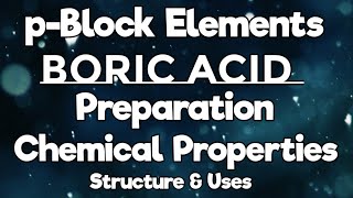 pBE9Boric AcidPreparationPropertiesStructureUsesExplanation in Tamilsdchemistry [upl. by Nafri]