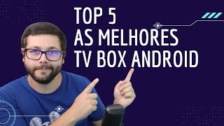 TOP 5 As Melhores TV BOX ANDROID Não compres sem ver este Vídeo [upl. by Nylcaj]