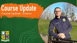 Greens Maintenance Update [upl. by Isteb451]