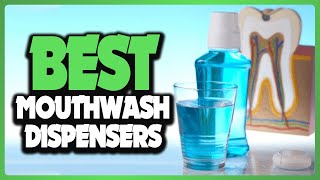 ✅ Top 5 Best Best Mouthwash Dispensers In 2024  Best Modern Mouthwash Dispenser [upl. by Farika]