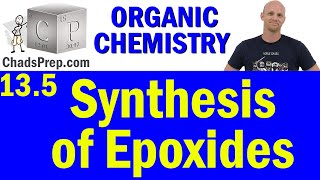 135 Synthesis of Epoxides  Organic Chemistry [upl. by Publea789]