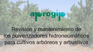 REVISIÓN y MANTENIMIENTO de los ATOMIZADORES para cultivos arbóreos y arbustivos APROGIP [upl. by Webster220]