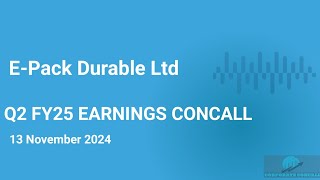 EPack Durable Ltd Q2 FY2425 Earnings Concall Epack Durable Concall Epack Concall [upl. by Deeann40]