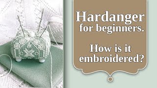 Hardanger for beginners How is it embroidered [upl. by Vidovik]