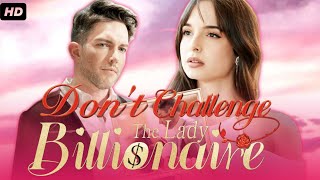 Dont Challenge The Lady Billionaire 2024 Full Movie  Cricket Batz Hunter Kohl  Review amp Facts [upl. by Fanchon864]