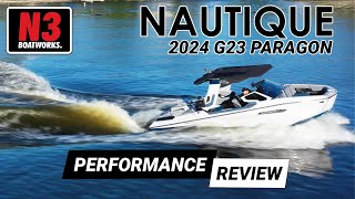 Inside the 2024 Nautique G23 Paragon  N3 Boatworks Performance Review [upl. by Vtehsta]