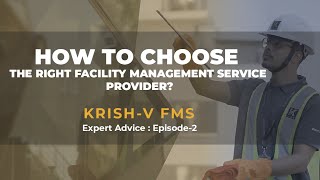 How to Choose The Right Facility Management Service Provider  KrishV FMS  Episode 2 [upl. by Dewar44]