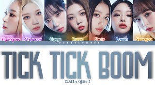 CLASSy 클라씨 – Tick Tick Boom Lyrics Color Coded HanRomEng [upl. by Bollen]