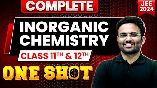 Complete INORGANIC CHEMISTRY in 1 Shot  Maha Revision  JEE Main 2024 [upl. by Tia770]