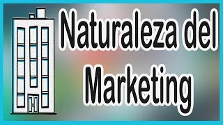 ¿QUE ES la NATURALEZA del MARKETING  l BIEN EXPLICADO 👌👍 Aprendiz de mercadotecnia marketing [upl. by Tecu956]