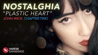 John Wick Chapter 2 quotPlastic Heartquot Lyric Video  Nostalghia [upl. by Irwin]