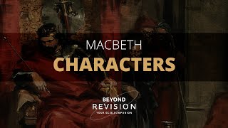 Macbeth Characters  A Beyond Character File [upl. by Chessa924]