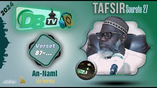 Tafsir Sourate An Naml verset 87  14 Septembre 2024 10 Rabi al awal 1446 H Oustaz O Ahmad SALL [upl. by Aida]