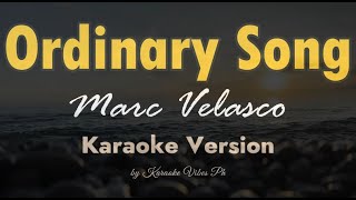 Ordinary Song  Marc Velasco  HD Karaoke [upl. by Behlke]