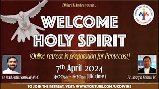 LIVE Retreat in Preparation for Pentecost 7 April 2024 Divine UK [upl. by Netsua]