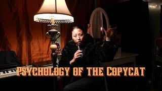 Psychology of the Copycat [upl. by Sualk]