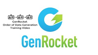 GenRocket Order Of Data Creation Training Video [upl. by Safir]