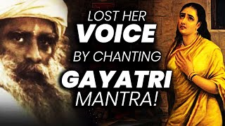 The Silent Danger of Chanting Thatll Kill Your Voice  Gayatri Mantra  Sadhguru  Adiyogi [upl. by Anaed]