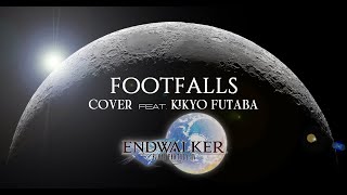 FFXIV  Footfalls Cover featKikyo Futaba  ENDWALKER Cover Official lyrics [upl. by Treborsemaj]