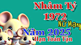 Quý Nữ Nhâm Tý 1972 Năm 2025 Gặp Hạn Toán Tận Tiêu Tốn Quá Nhiều Tiền Bạc [upl. by Anita688]