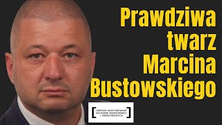 PRAWDZIWA TWARZ MARCINA BUSTOWSKIEGO [upl. by Edgerton796]