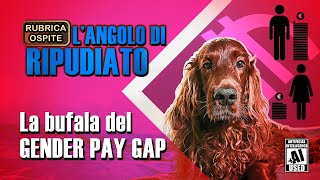 4La bufala del gender pay gapLARP86 [upl. by Leopoldine]