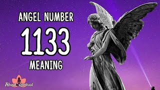 Angel Number 1133 Meaning And Significance [upl. by Ikairik789]