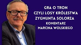 Gra o tron czyli losy królestwa Solorza marcinwolski [upl. by Dyan293]