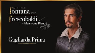 G Frescobaldi  Gagliarda Prima Michele Fontana plays Frescobaldi on meantone piano [upl. by Einnig]