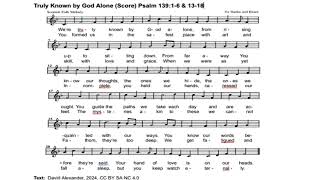 Truly Known by God Alone Score Psalm 13916 amp 1318 [upl. by Anav139]