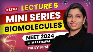 Biomolecules by Ritu Rattewal Lecture 5  Free Mini Series on Biomolecules  NEET Biology  NEET2024 [upl. by Elmo178]