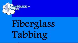 How to do Fiberglass Tabbing by AeroMarine Products [upl. by Rebhun]