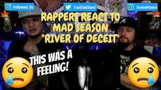 Rappers React To Mad Season quotRiver Of Deceitquot [upl. by Beller]