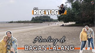 HEALING DI BAGAN LALANG  RIDE VLOG 04 [upl. by Miru]