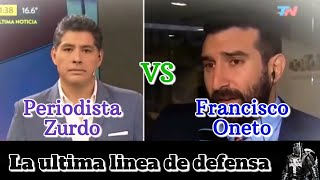 Francisco Oneto vs periodista zurdo [upl. by Ketchum]