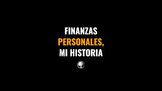 Finanzas personales mi historia [upl. by Meyeroff]