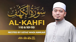 Al Kahfi 110 amp 101110 سُورَةُ الكَهْفِ Recited by Ustaz Wadi Annuar [upl. by Leis453]